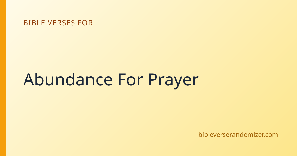 Bible Verses for Abundance For Prayer - Perfect Scripture for Abundance ...