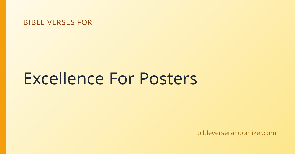 Bible Verses for Excellence For Posters | 15+ Scripture Passages ...