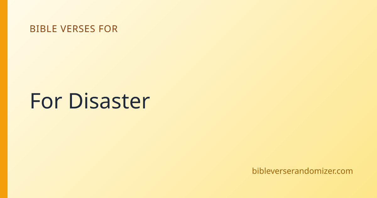 Bible Verses for For Disaster | 3+ Scripture Passages | Bible Verse ...