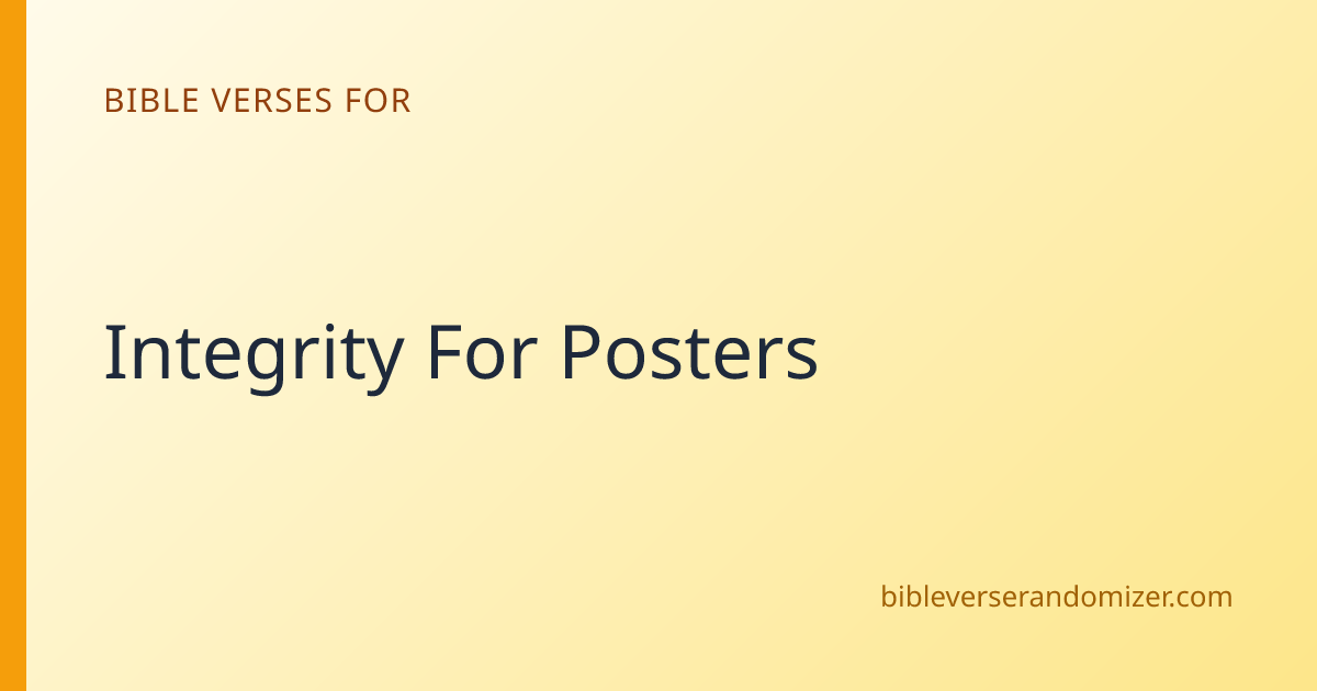Bible Verses for Integrity For Posters | 15+ Scripture Passages | Bible ...